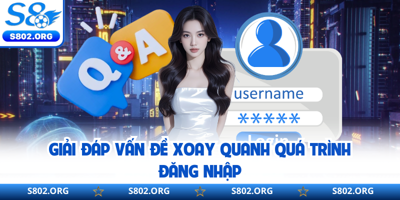 Giải đáp vấn đề xoay quanh quá trình đăng nhập
