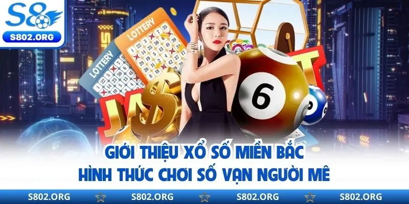 Giới thiệu đôi nét về xổ số kiến thiết miền Bắc