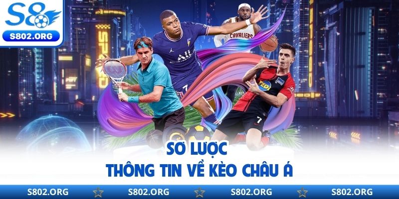 Sơ lược thông tin về kèo châu Á
